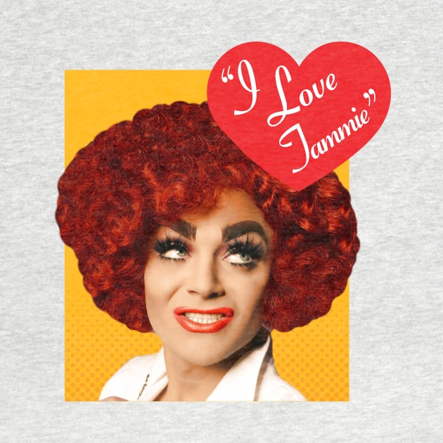 I Love Tammie Brown by aespinel